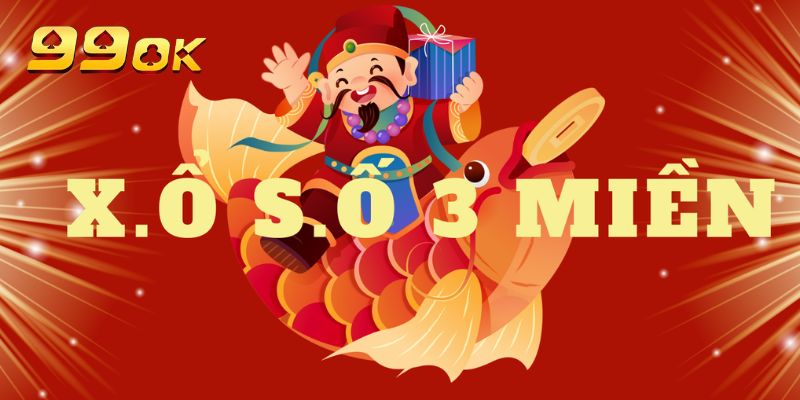 Xổ Số 3 Miền Tại Nhà Cái 99OK - Kết Quả Nhanh, Uy Tín Nhất 3 Sảnh quay xổ số 3 miền đa dạng và hấp dẫn